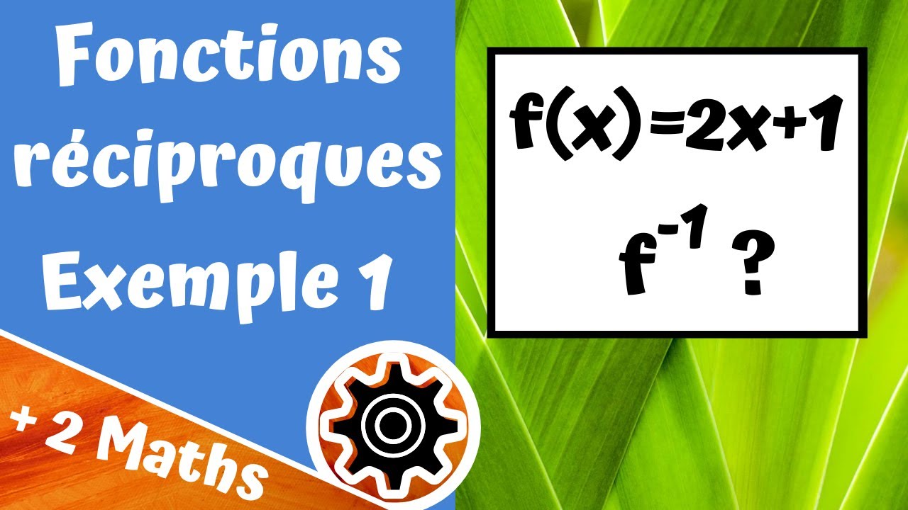 Fonctions réciproques : exemple 1