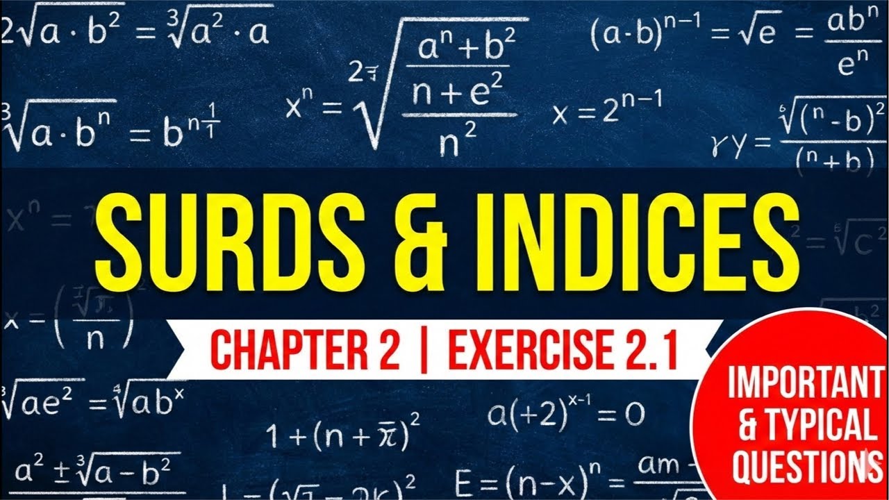Surds and Indices | Chapter 2 Exercise 2.1 | Important & Typical Questions