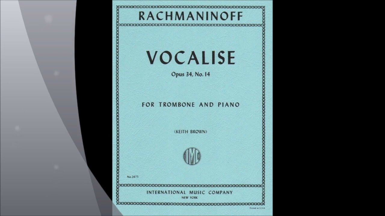 Sergei Rachmaninov - Vocalise Op. 34, No. 14 - Edited for Trombone & Piano by Keith Brown Play Along