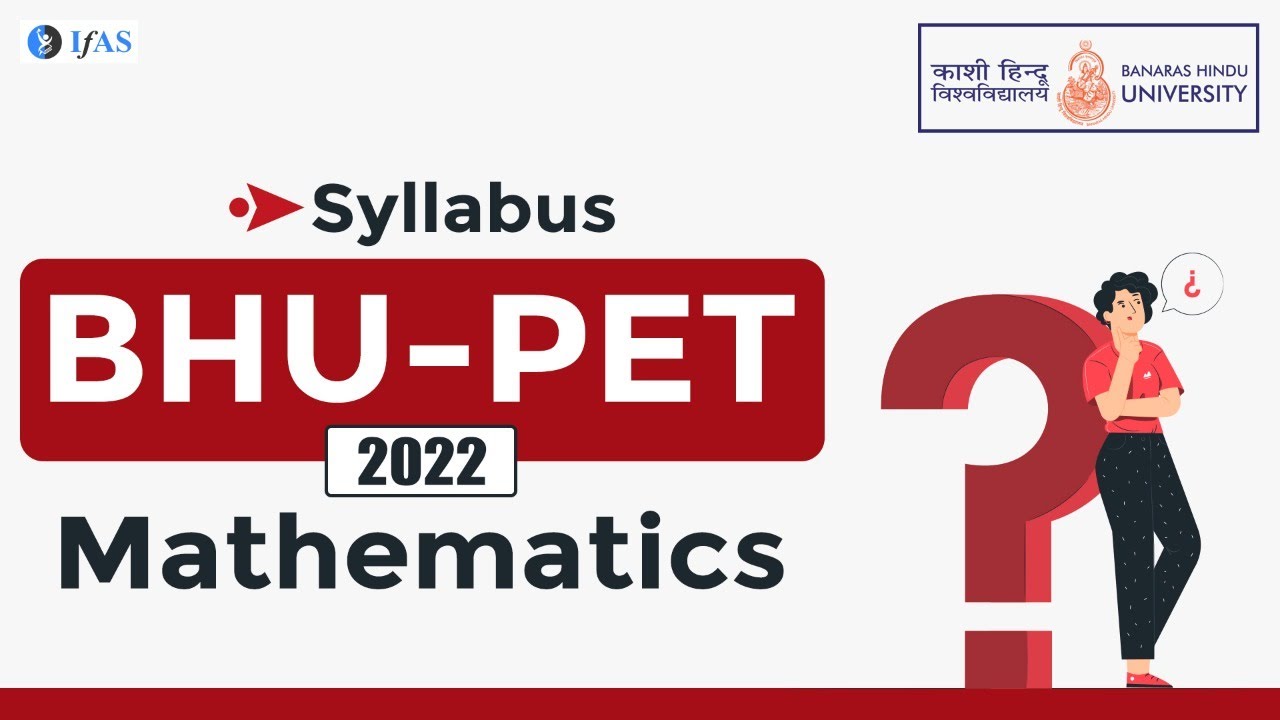 BHU PET Mathematics Syllabus 2022: What is it? What are the Topics?