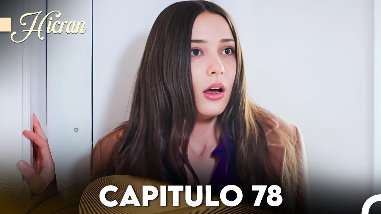 Hicran: En Busca de Mi Hija Capitulo 78 (Doblado en Español) FULL HD