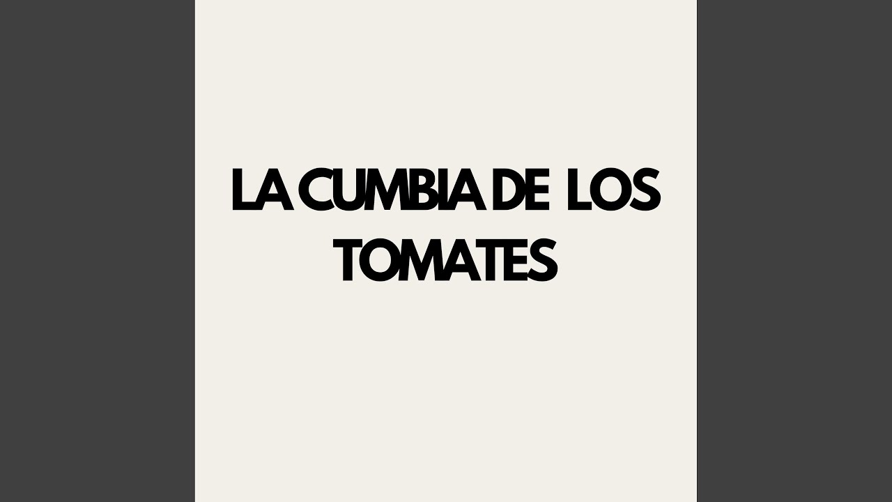 La Cumbia De Los Tomates