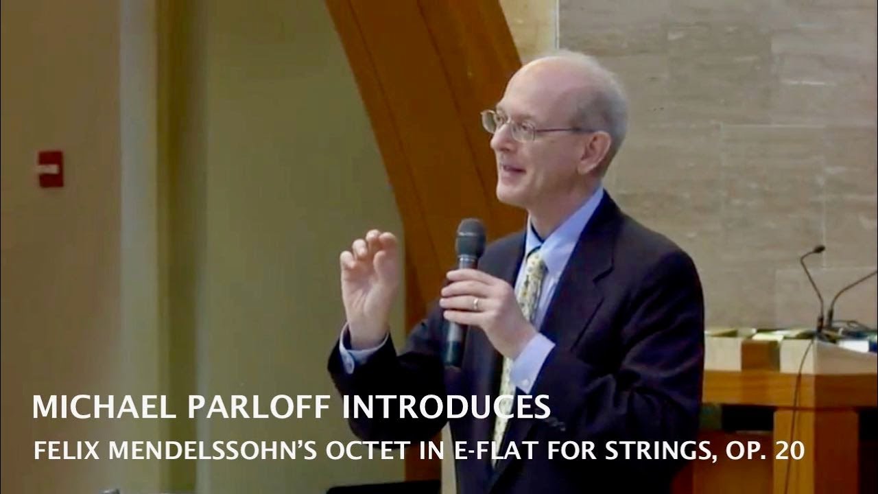 Michael Parloff Introduces Mendelssohn’s Octet for Strings, Op. 20