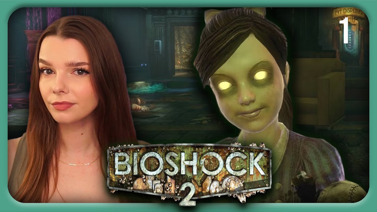 Becoming a DADDY | Bioshock 2 First Playthrough | part 1