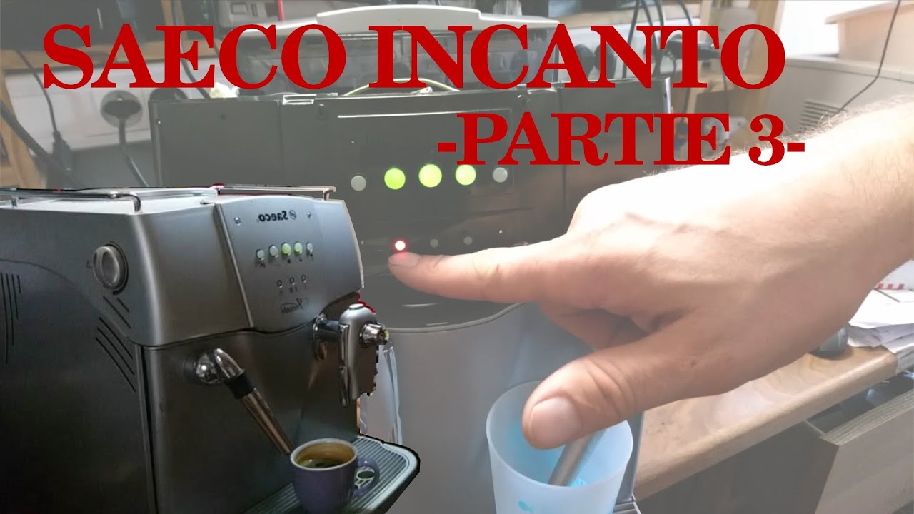 #25 Saeco Incanto 3/4 Machine martyre & remontage