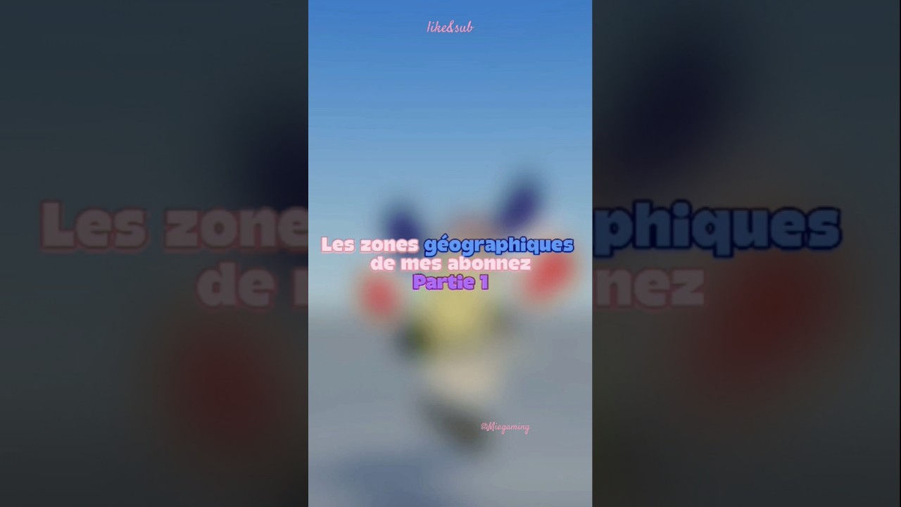Mes zones géographiques de mes abonnez Partie 1 ✨🍭 || SHORT ||