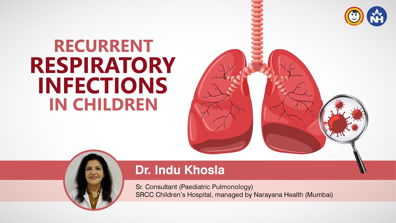 Recurrent Respiratory Infections in Children | Dr. Indu Khosla | NH SRCC Children's Hospital, Mumbai