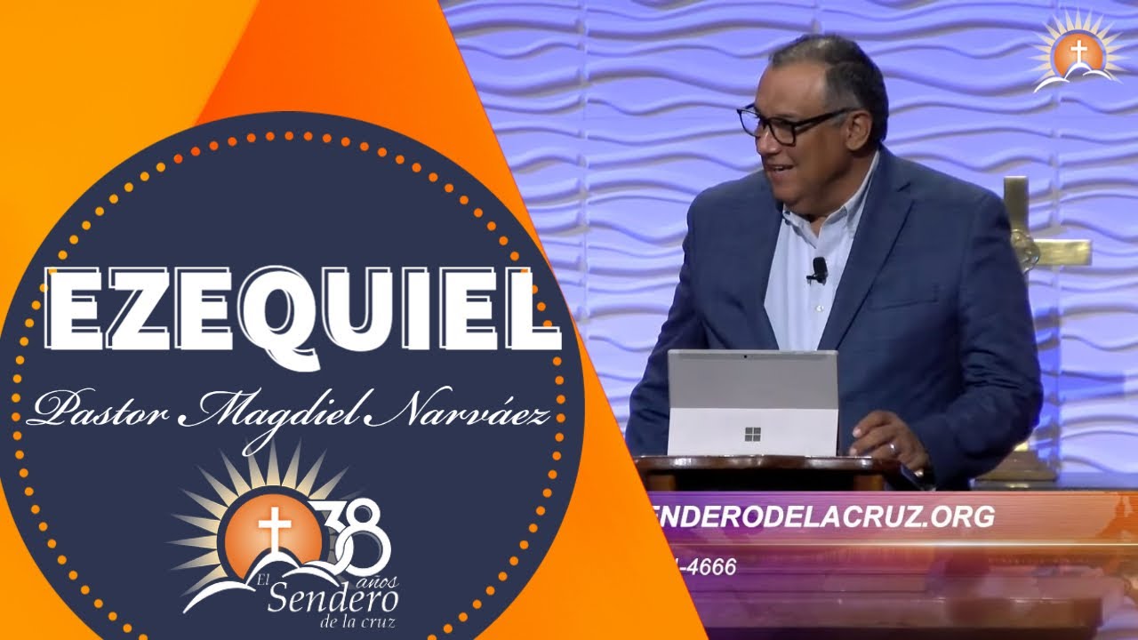 Ezequiel - Pastor Magdiel Narváez - El Sendero de la Cruz 🔴 | EN VIVO