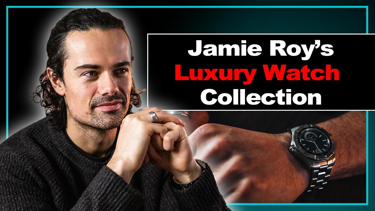 Jamie Roy Talks Luxury Watches