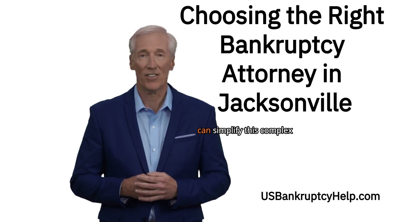How to Choose the Right Bankruptcy Attorney in Jacksonville | Expert Tips & Free Consultation