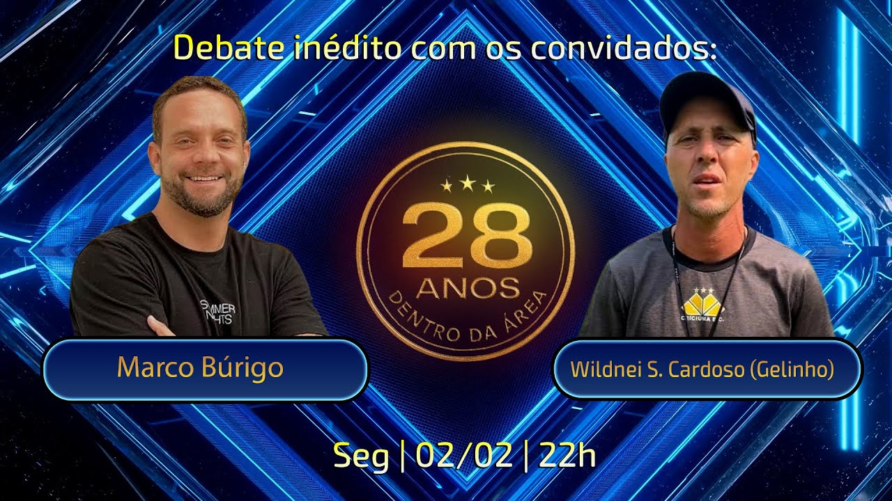 Dentro da Área | Debate Inédito com Wildnei Soares Cardoso (Gelinho) e Marco Búrigo