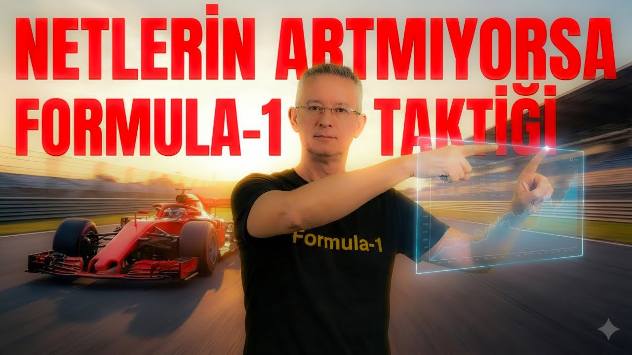 NETLERİN ARTMIYORSA FORMULA-1 TAKTİĞİNİ DENE!!!