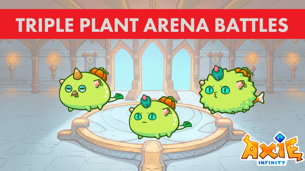 Battling in the Axie Infinity Arena with 3 Plants!