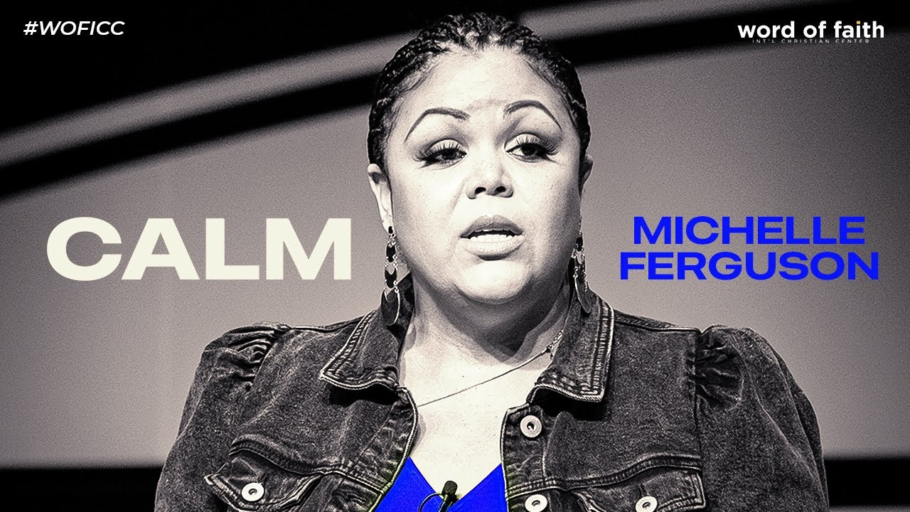 CALM | Pastor MiChelle Ferguson | Word of Faith