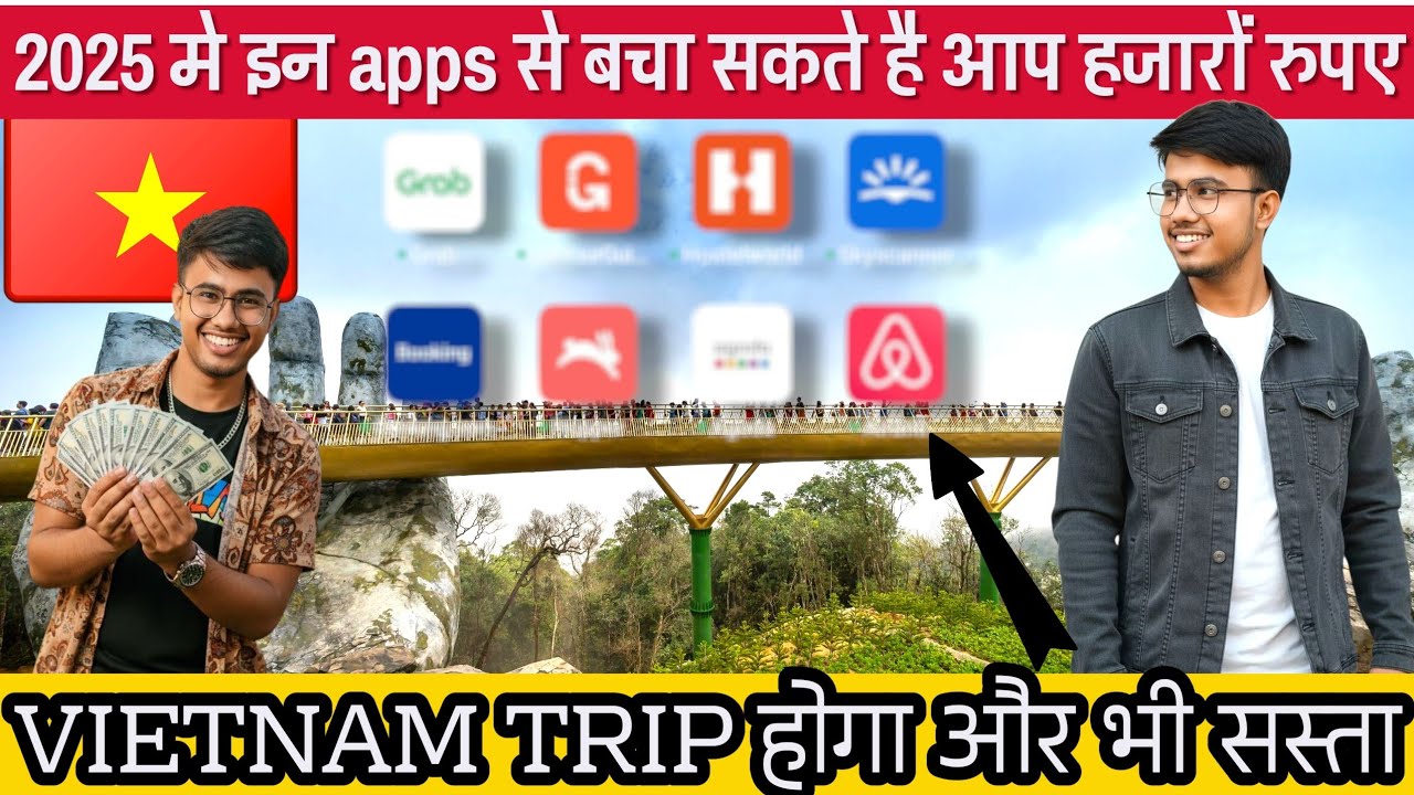 Vietnam Travel Tips 2025 | Best Apps to Save Money in Vietnam for Indians 💸 | Budget Travel Guide