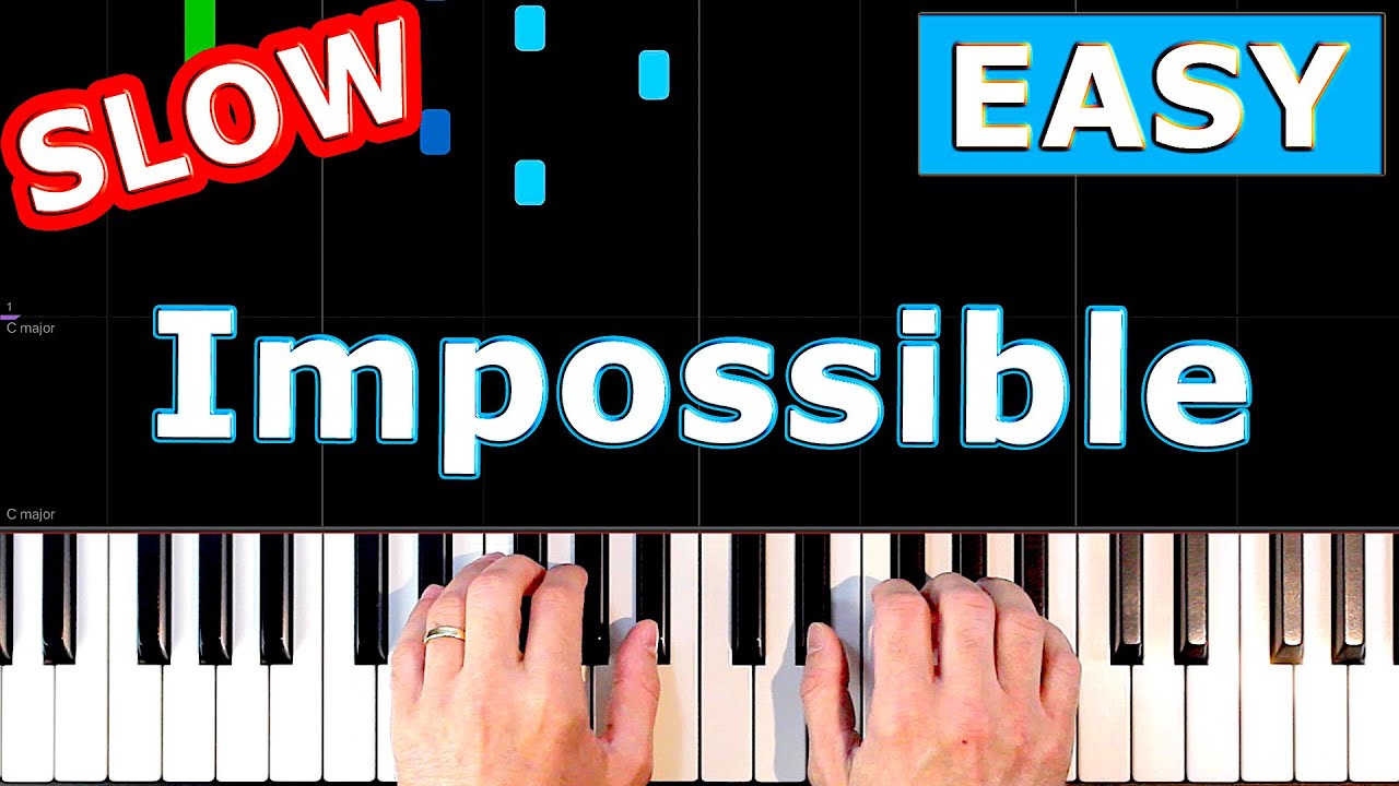 James Arthur - Impossible - SLOW EASY Piano Tutorial