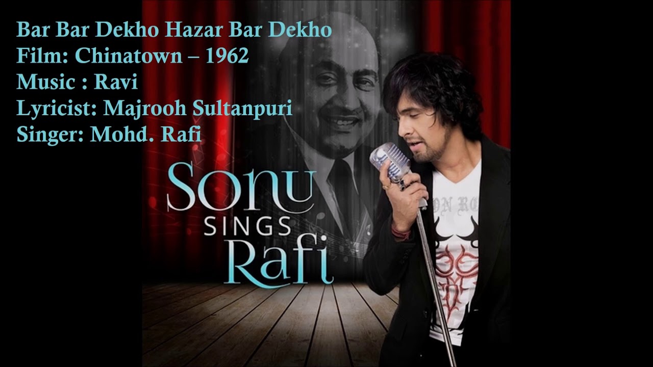 Bar Bar Dekho Hazar Bar Dekho | Mohd. Rafi | Ravi | Majrooh Sultanpuri | Chinatown - 1962