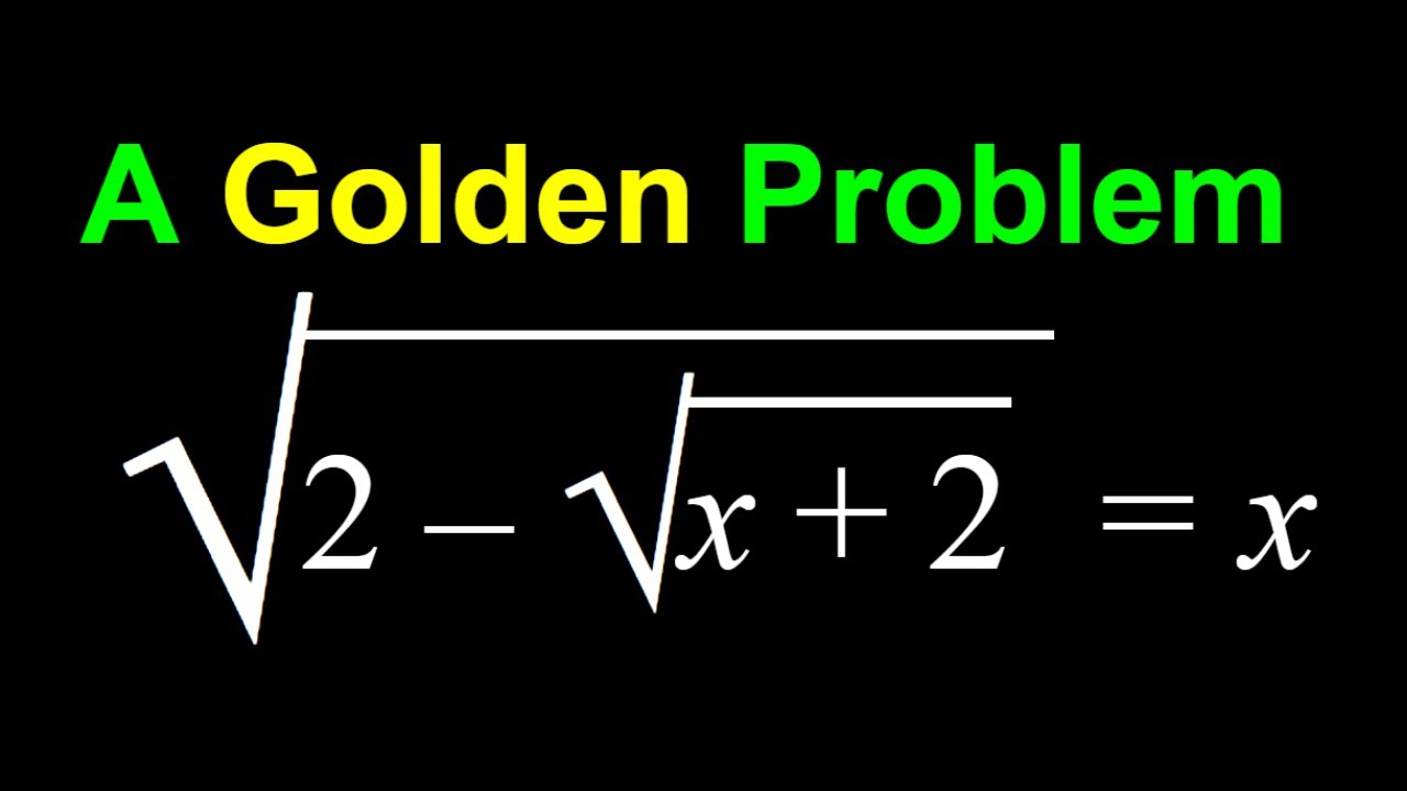 Solving a Golden Radical Equation