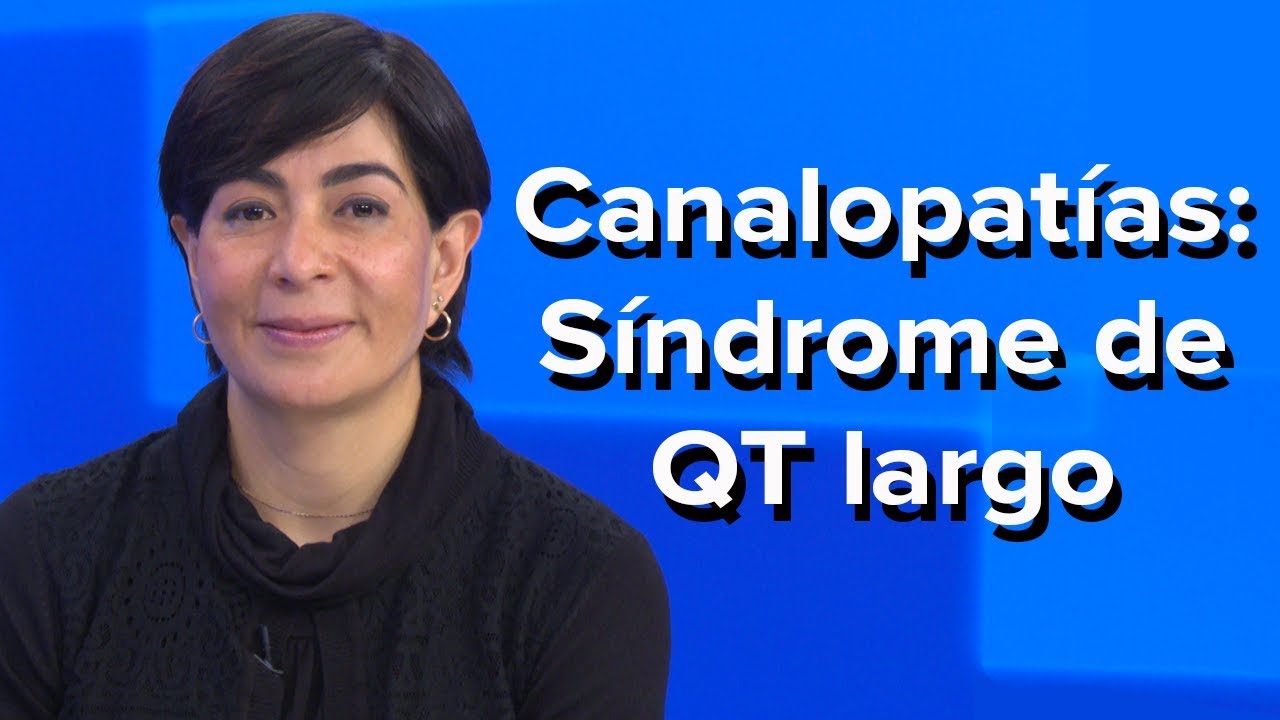 Canalopatías: síndrome de QT largo