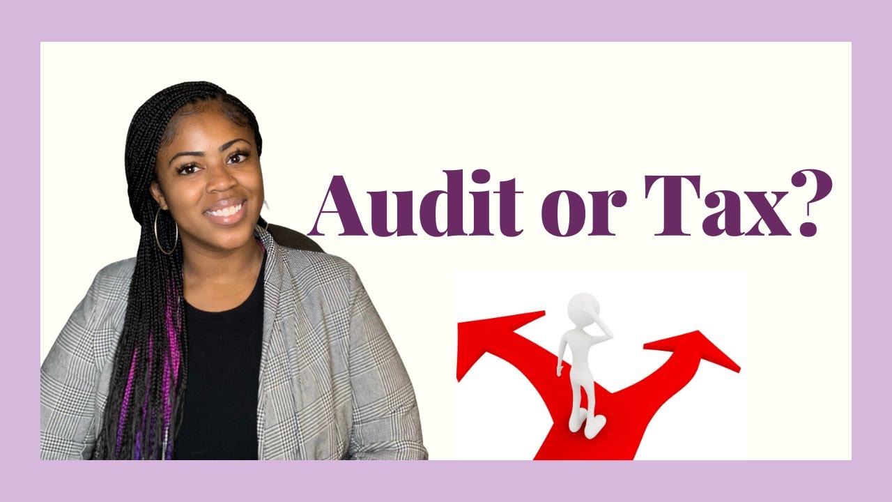 Choosing Between Audit and Tax