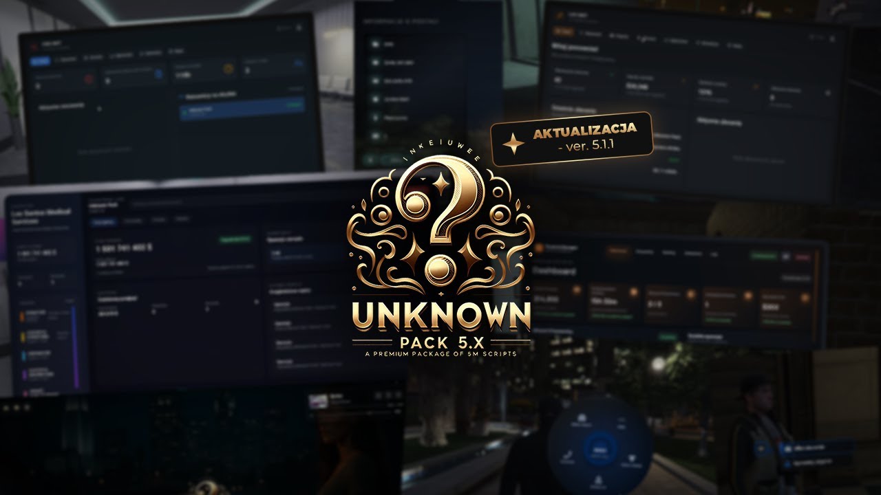 Aktualizacja Unknown Pack 5.1 | Paczka FiveM RP 2026