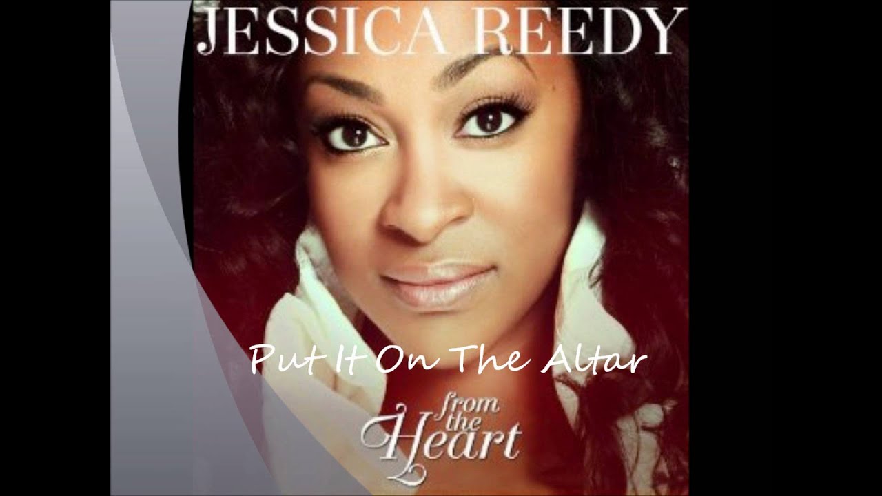 Jessica Reedy - Put It On the Altar
