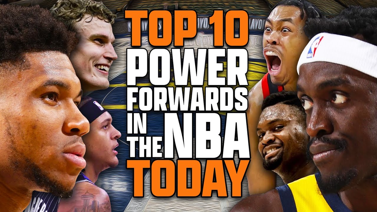 Ranking the Top 10 Power Forwards in the NBA