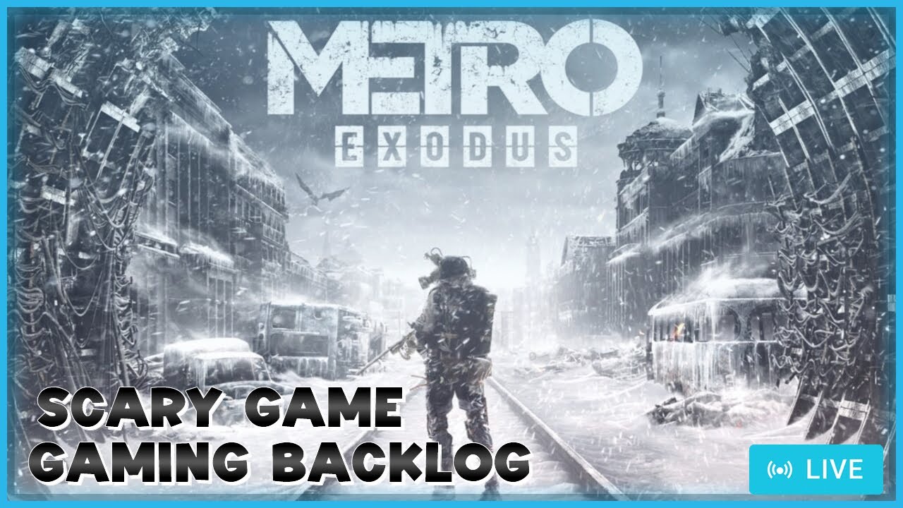 METRO 2033 EXODUS - OLD GAME - MY GAMING BACKLOG