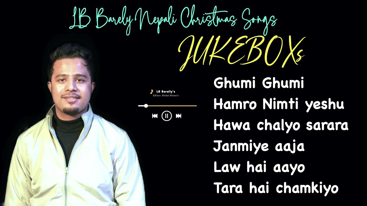 LB Baraily Jukebox |  New Nepali ChristMas Songs 2021