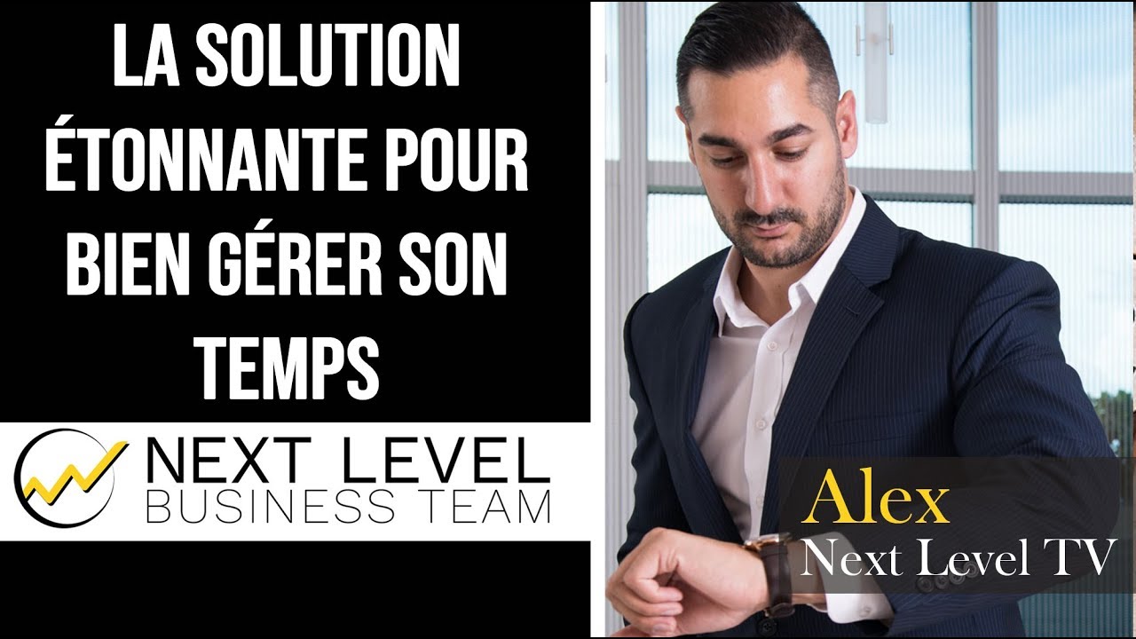 Bien g&eacute;rer son temps : Les SECRETS des entrepreneurs &agrave; succ&egrave;s !