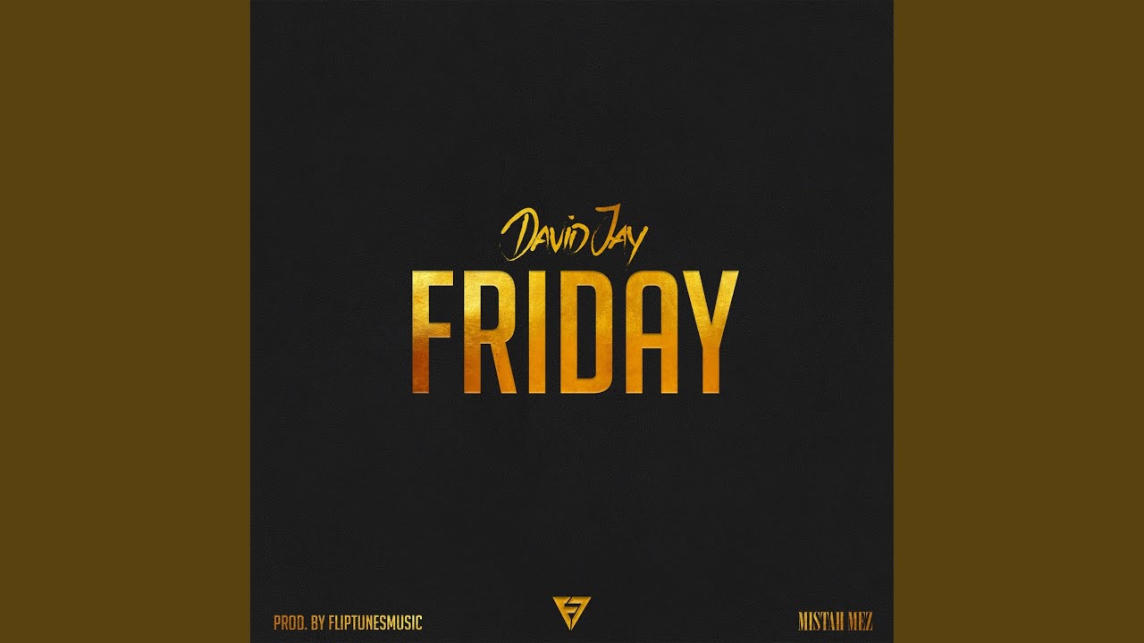 Friday (feat. Mistah Mez)