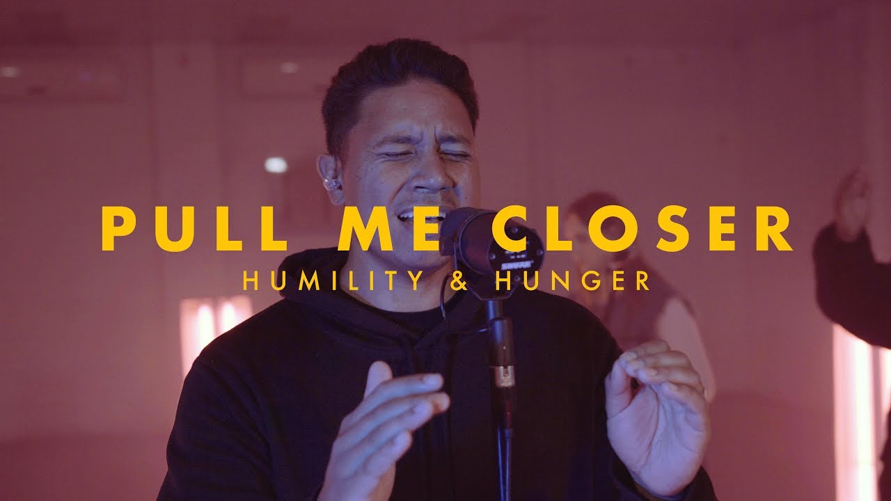 Pull Me Closer (Live Alternate) - Humility and Hunger