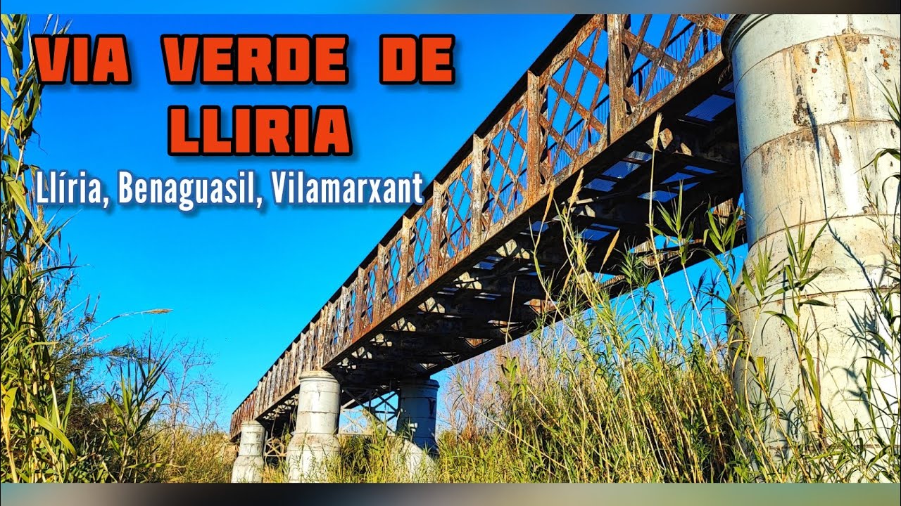 LLÍRIA 🇪🇦  Ruta antígua vía de Tren (Vía Verde Llíria) 🌄 Líria-Benaguacil-Villamarchante 🏞️ VALENCIA