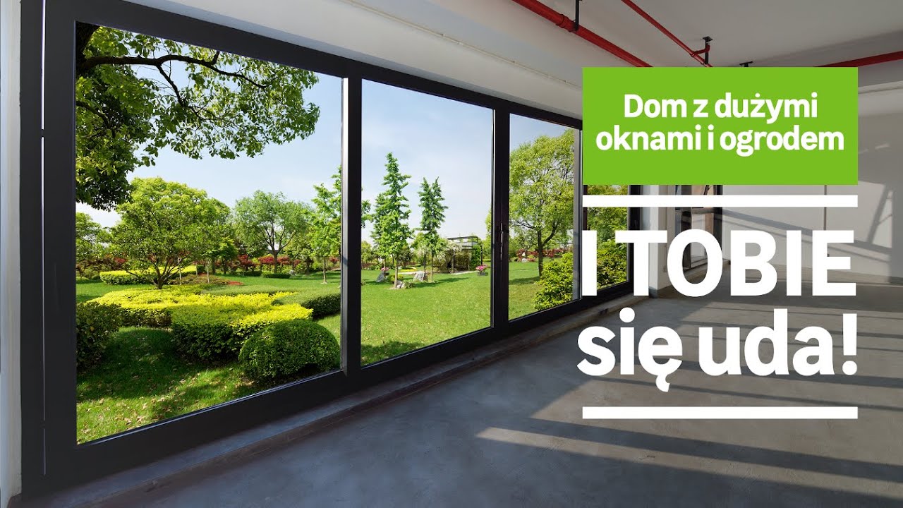 Dom z dużymi oknami i ogrodem. Wideo Inspiracje Leroy Merlin