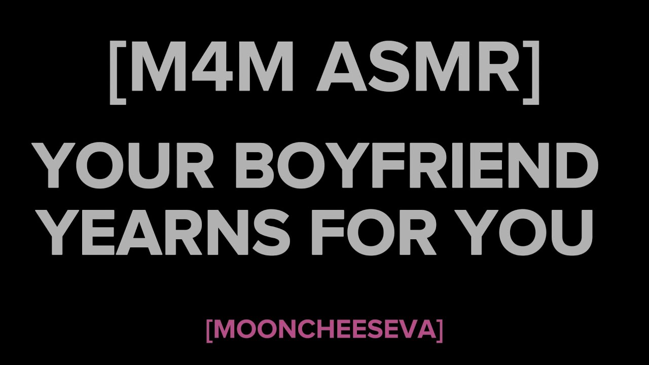 [M4M] ASMR Your Boyfriend Yearns For You [Roleplay]