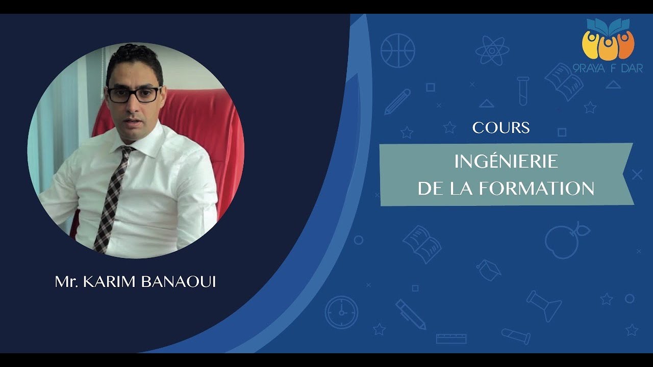 Ingénierie de la formation Pr: BANAOUI karim Séance: 1