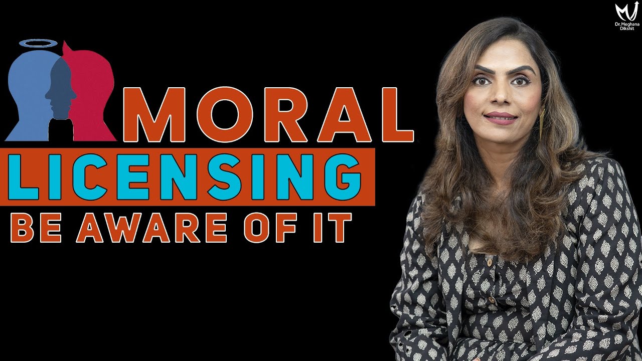 Beware of Moral Licensing: Shocking Truths Revealed | Dr. Meghana Dikshit