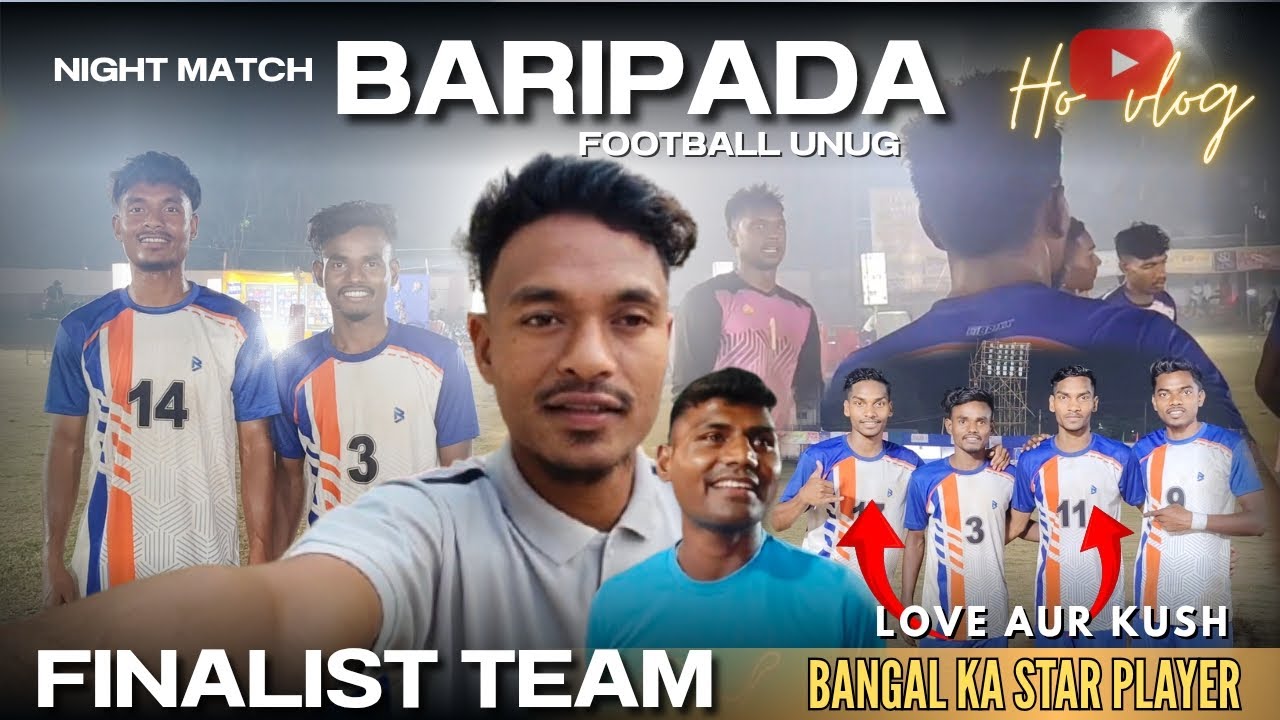 NIGHT MATCH BARIPADA (ODISHA) FINALIST TEAM BAI YENA LE 💪