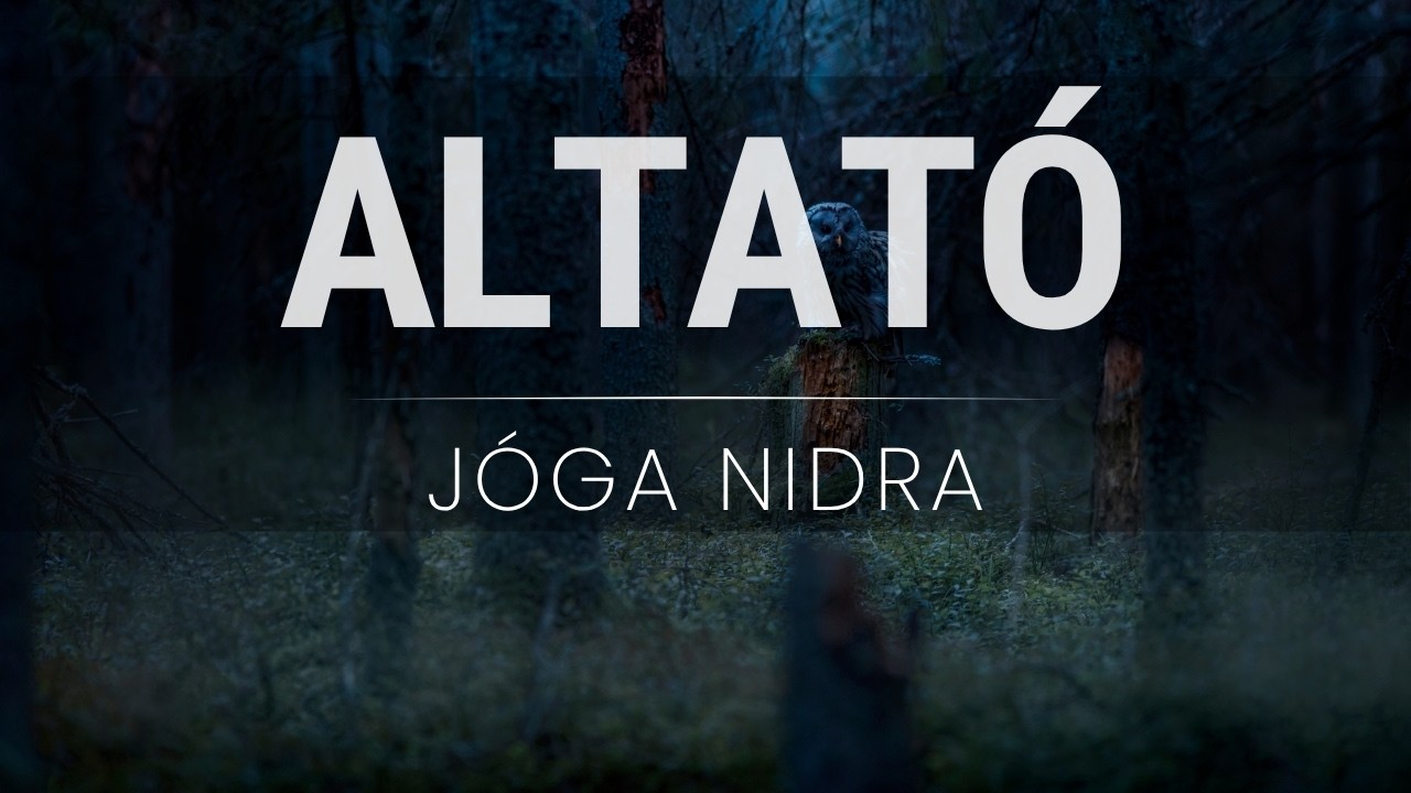 2 órás altató jóga nidra relax inszomniára a természet hangjaival | karuna jóga nidra | vas vera