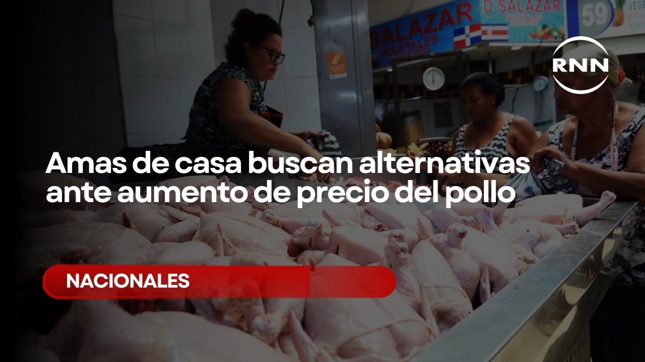 Amas de casa buscan alternativas ante aumento de precio del pollo