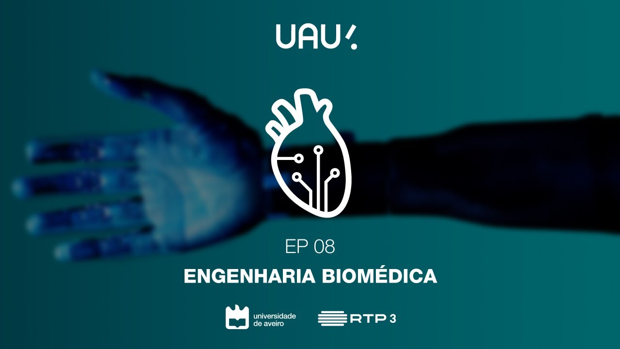 #09 UAU! - Engenharia Biomédica