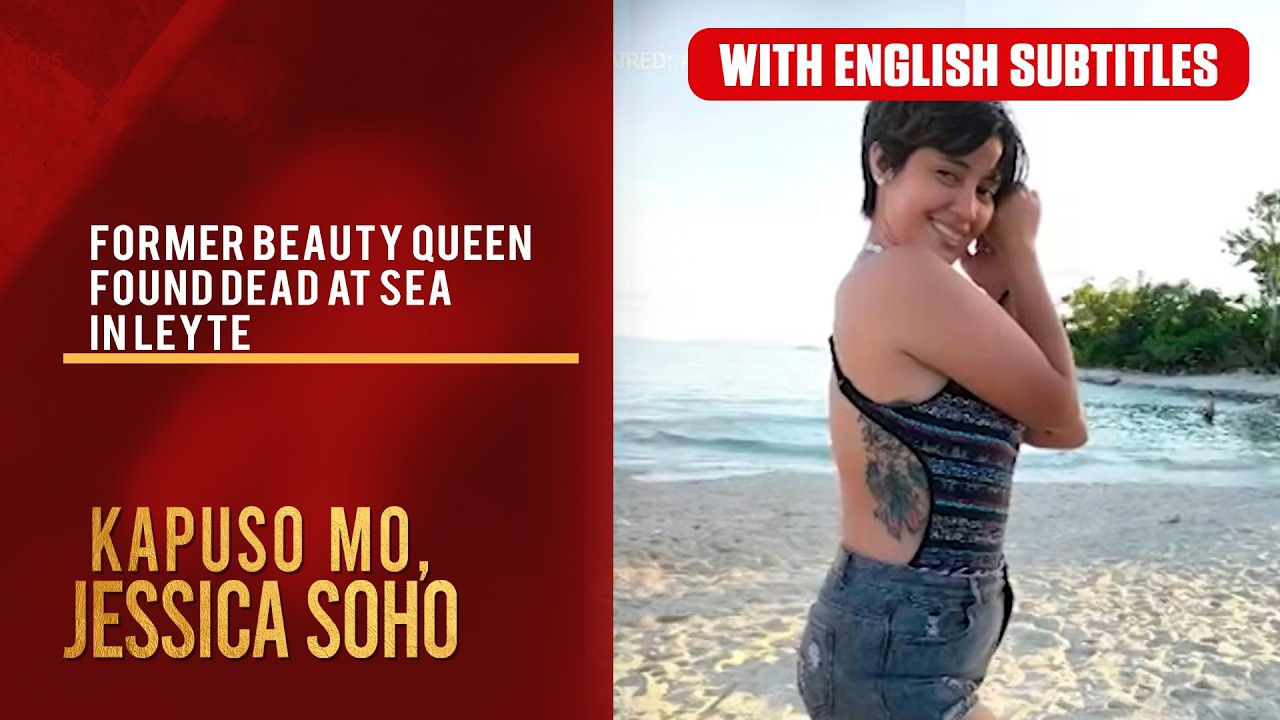 Former beauty queen found dead at sea in Leyte (with English subs) | Kapuso Mo, Jessica Soho