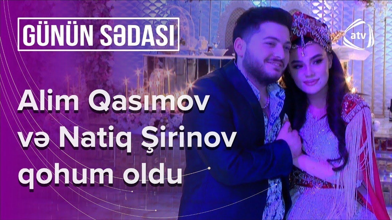 Alim Qasımovun nəvəsi Fatimə və Natiq Şirinovun oğlu Ümidin TOYU (Günün Sədası)