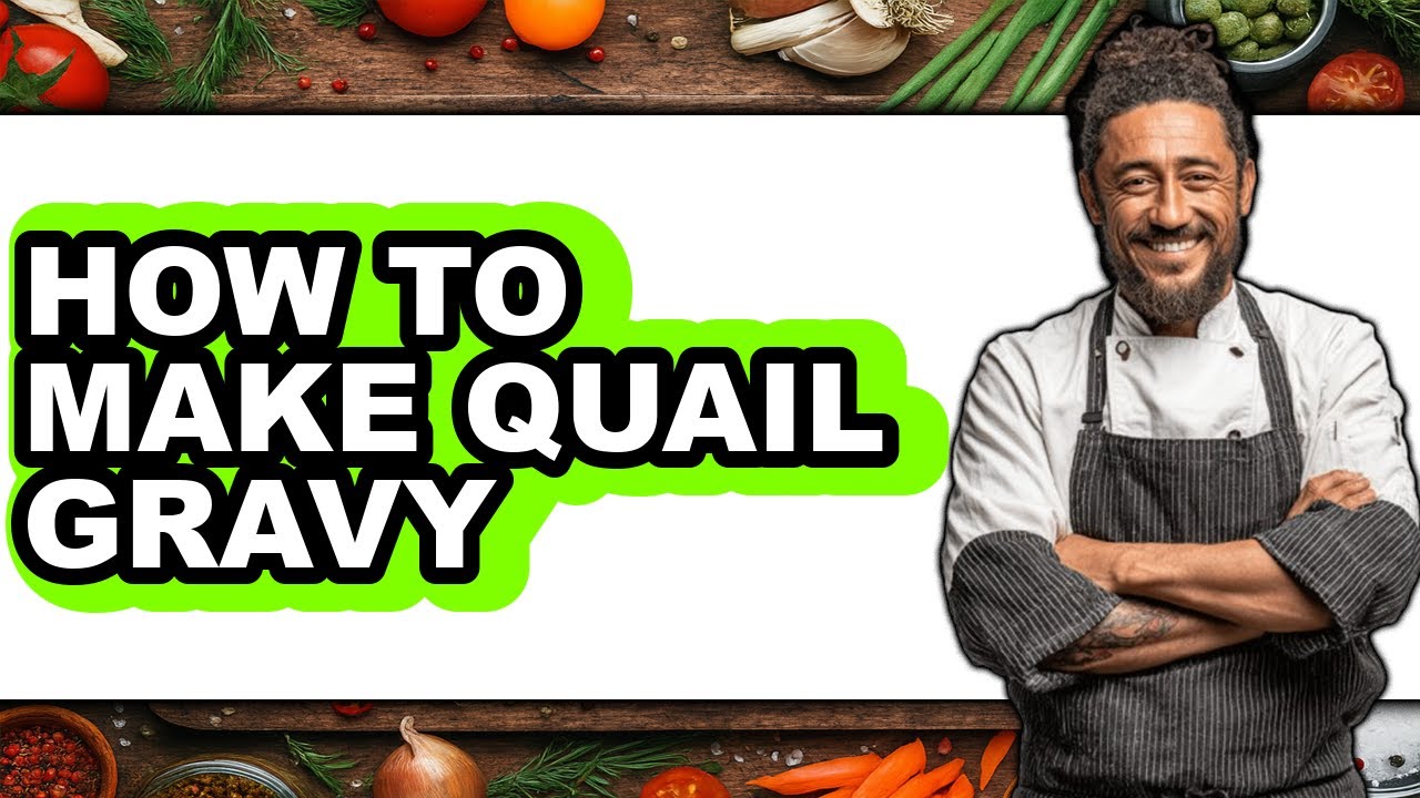 How to Make Quail Gravy (Full Guide)