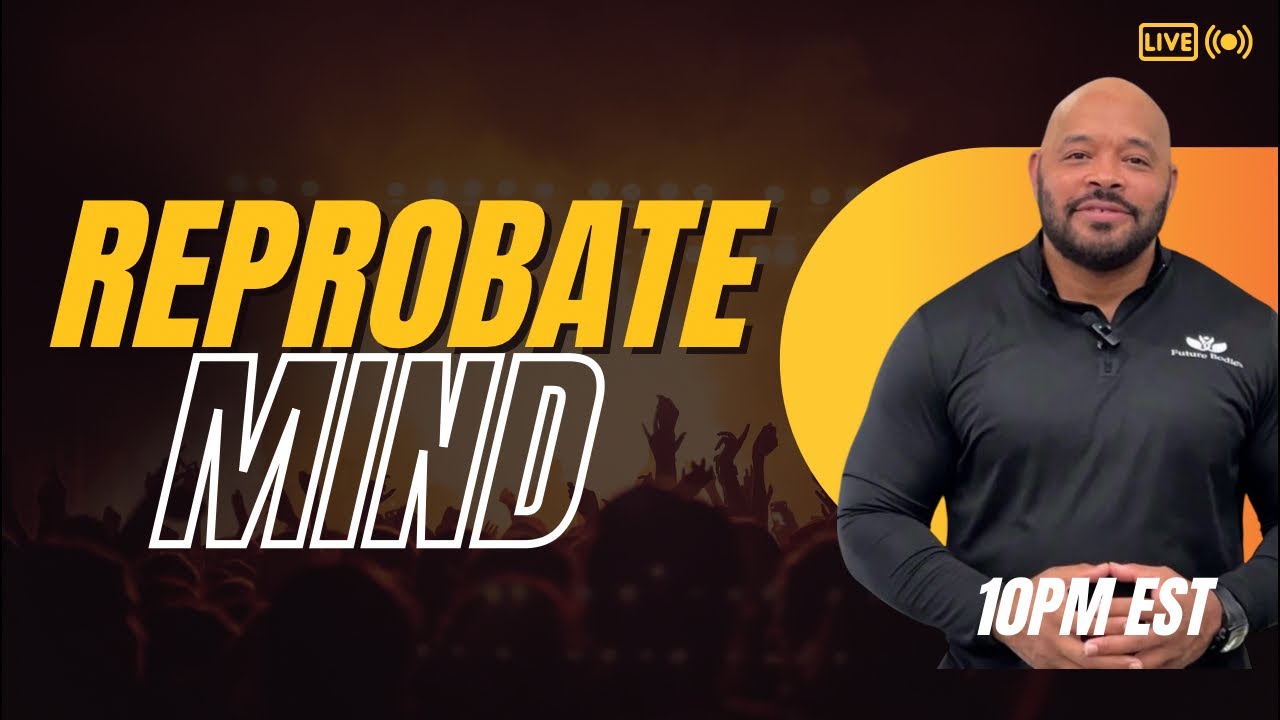A Reprobate Mind | Restoration Victory Ministry LIVE at 10pm est | With Pastor Keyomo Butler