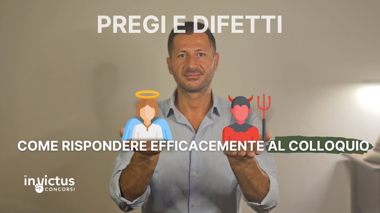 Pregi e Difetti al Colloquio: Come Rispondere (Guida Ex Selettore Militare) 🇮🇹
