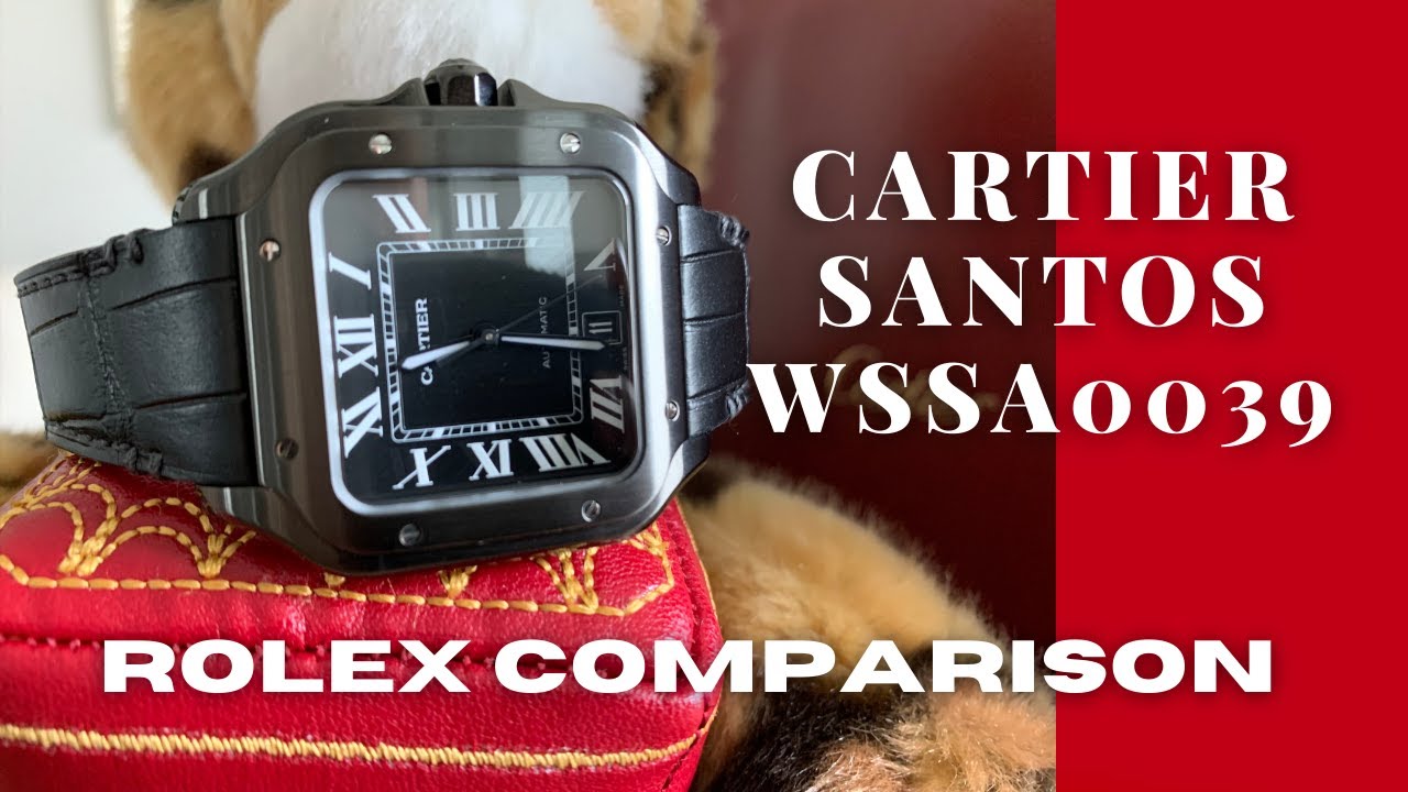 Cartier Santos WSSA0039 REAL review w/ Rolex comparison