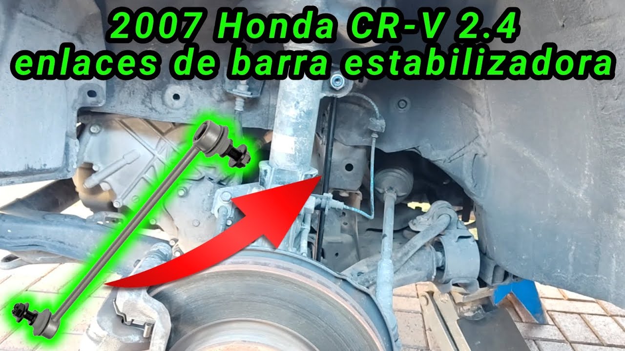 2007 Honda CR-V 2.4 Cómo cambiar los enlaces de la barra estabilizadora,How to change sway bar links