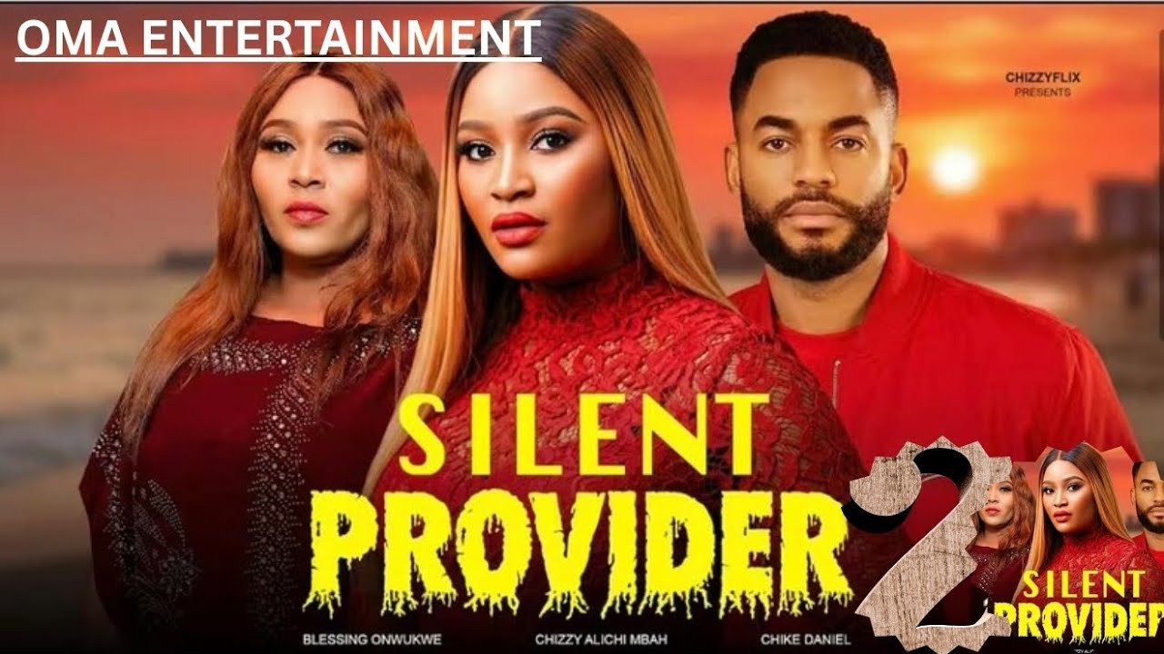 SILENT PROVIDER 2- CHIKE DANIELS, CHIZZY ALICHI MBAH, LATEST NOLLYWOOD MOVIE #movie #2026movies 