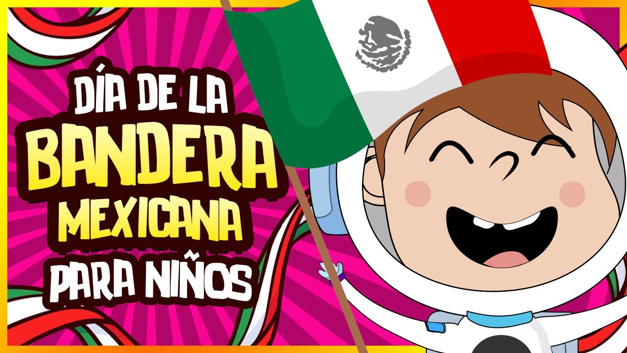 🚀 Día de la BANDERA MEXICANA para NIÑOS 😄 | 24 de febrero